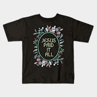 Jesus Paid it All Kids T-Shirt